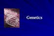 Genetics. What is DNA? (Deoxyribonucleic acid) The genetic material of all organisms