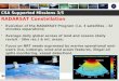 RADARSAT Constellation  Evolution of the RADARSAT Program (i.e. 3 satellites – 32 minutes separation);  Average daily global access of land and oceans