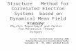 Towards an Electronic Structure Method for Correlated Electron Systems based on Dynamical Mean Field Theory G. Kotliar Physics Department and Center for