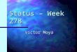 Status – Week 278 Victor Moya. Lightning Diffuse Lightning. Diffuse Lightning. Light Sources. Light Sources. Specular Lightning. Specular Lightning. Emission