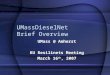 UMassDieselNet Brief Overview UMass @ Amherst KU Resilinets Meeting March 16 th, 2007