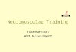 Neuromuscular Training Foundations And Assessment