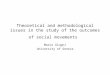 Theoretical and methodological issues in the study of the outcomes of social movements Marco Giugni University of Geneva