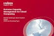 Extreme Capacity Management for Cloud Computing Michael Salsburg & Steve Guarrieri Unisys CMG Late Breaking Paper