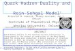 Quark Hadron Duality and Rein-Sehgal Model † Krzysztof M. Graczyk , Cezary Juszczak, Jan T. Sobczyk Institute of Theoretical Physics Wrocław University,