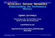 © Egemen Çetinkaya ITTC Wireless Sensor Networks Understanding the Performance Metrics © 2006 Egemen K. Çetinkaya 22 December 2006 Egemen Çetinkaya Presentation