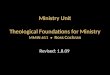 Ministry Unit Theological Foundations for Ministry MMIN 611 Ross Cochran Revised: 1.8.09