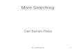 4a-Searching-More1 More Searching Dan Barrish-Flood