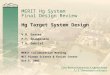 MERIT Hg System Final Design Review Hg Target System Design V.B. Graves P.T. Spampinato T.A. Gabriel MERIT Collaboration Meeting MIT Plasma Science & Fusion