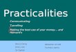 Practicalities & Communicating Travelling Making the best use of your money… and Harvard's Becca Gong Jenny Lee Or Gadish Sébastien Arnold Toomas Laarits