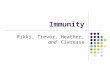 Immunity Rikki, Trevor, Heather, and Clarease. The Importance of Cell Surfaces Human immune system recognizes foreign surfaces Microorganisms bacteria,