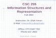 CSC255-702/703 - CTI/DePaul CSC 255 Information Structures and Representation Fall 2002 Instructor: Dr. Ufuk Verun E-Mail: UVerun@cs.depaul.eduUVerun@cs.depaul.edu
