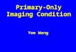 Primary-Only Imaging Condition Yue Wang. Outline Objective Objective POIC Methodology POIC Methodology Synthetic Data Tests Synthetic Data Tests 5-layer