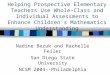 Helping Prospective Elementary Teachers Use Whole-Class and Individual Assessments to Enhance Children’s Mathematics Understanding Nadine Bezuk and Rachelle
