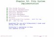 Silberschatz, Galvin and Gagne ïƒ“ 2002 12.1 Operating System Concepts Chapter 12: File System Implementation File System Structure File System Implementation