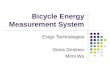 Bicycle Energy Measurement System Exigo Technologies Denis Dmitriev Mimi Wu