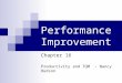 Performance Improvement Chapter 16 Productivity and TQM - Nancy Hudson