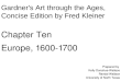 Chapter Ten Europe, 1600-1700 Prepared by Kelly Donahue-Wallace Randal Wallace University of North Texas Gardner's Art through the Ages, Concise Edition
