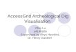 AccessGrid Archeological Dig Visualisation Yifan Lu u4146926 Supervised by Rhys Hawkins, Dr. Henry Gardner