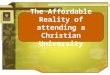 The Affordable Reality of attending a Christian University