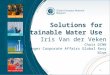 Solutions for Sustainable Water Use Iris Van der Veken Chair GCNB Manager Corporate Affairs Global Rosy blue 1