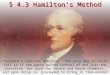 § 4.3 Hamilton’s Method A MERICA (THE BOOK) § 4.3 Hamilton’s Method “Quipped a jubilant Hamilton, ‘The only way it could fail is if one party gained control