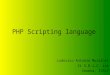 PHP Scripting language Ludovico Antonio Muratori Ci S.B.i.C. snc Cesena, ITALY