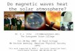 Do magnetic waves heat the solar atmosphere? Dr. E.J. Zita (zita@evergreen.edu) The Evergreen State College Fri.30.May 2003 at Reed College NW Section
