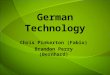 German Technology Chris Pinkerton (Fabio) Brandon Perry (Bernhard)