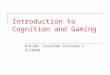 Introduction to Cognition and Gaming 9/8/02: Iterated Prisoner’s Dilemma