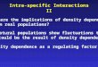 Intra-specific Interactions II What are the implications of density dependence in real populations? Do natural populations show fluctuations that could