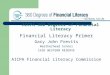 AICPA 360 Degrees of Financial Literacy Financial Literacy Primer Gary John Previts Weatherhead School CASE WESTERN RESERVE AICPA Financial Literacy Commission