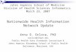 Johns Hopkins SchooI of Medicine Division of Health Sciences Informatics March 23, 2007 Nationwide Health Information Network Update Anna O. Orlova, PhD