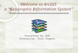1 Welcome to ArcGIS a “ G eographic I nformation S ystem” Presented by UEN Instructor: Ross Rogers
