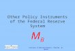 Lectures in Macroeconomics- Charles W. Upton Other Policy Instruments of the Federal Reserve System MBMB