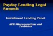 Payday Lending Legal Summit Installment Lending Panel APR Misconceptions and Problems
