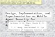 Design, Implementation, and Experimentation on Mobile Agent Security for Electronic Commerce Applications Anthony H. W. Chan, Caris K. M. Wong, T. Y. Wong,