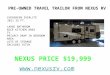 PRE-OWNED TRAVEL TRAILOR FROM NEXUS RV EVERGREEN EVERLITE 2011 25 FT. LARGE BATHROOM NICE KITCHEN AREA TV PRIVACY DRAP IN BEDROOM AREA LOTS OF STORAGE