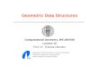 Geometric Data Structures Computational Geometry, WS 2007/08 Lecture 13 Prof. Dr. Thomas Ottmann Algorithmen & Datenstrukturen, Institut für Informatik