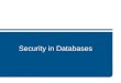 Security in Databases. 2 Srini & Nandita (CSE2500)DB Security Outline review of databases reliability & integrity protection of sensitive data protection
