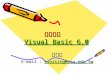 程式設計 Visual Basic 6.0 Visual Basic 6.0 Visual Basic 6.0 程式設計 Visual Basic 6.0 Visual Basic 6.0 Visual Basic 6.0許翠婷 E-mail : tsuiting@scu.edu.tw tsuiting@scu.edu.tw