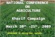 NATIONAL CONFERENCE ON AGRICULTURE Kharif Campaign March 20 th -21 st, 2009 DEPARTMENT OF AGRICULTURE, HARYANA
