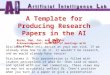 A Template for Producing Research Papers in the AI Lab Byron, Dan, Zan, and Jennifer Acknowledgement: Hundreds of meetings with Dr. Chen Disclaimer: Use