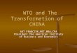 WTO and The Transformation of CHINA WTO and The Transformation of CHINA ART FRANCZEK,MST,MBA,CPA President The American Institute of Business and Economics