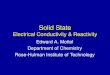 Solid State Electrical Conductivity & Reactivity Edward A. Mottel Department of Chemistry Rose-Hulman Institute of Technology
