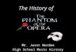The History of Mr. Jason Werden High School Music History