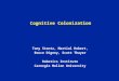 Cognitive Colonization Tony Stentz, Martial Hebert, Bruce Digney, Scott Thayer Robotics Institute Carnegie Mellon University