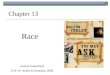 Race Chapter 13 Lecture PowerPoint © W. W. Norton & Company, 2008