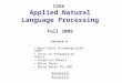 I256 Applied Natural Language Processing Fall 2009 Lecture 5 Word Sense Disambiguation (WSD) Intro on Probability Theory Graphical Models Naïve Bayes Naïve