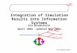 Gio Wiederhold SimQL 1 Integration of Simulation Results into Information Systems Gio Wiederhold April 2002, updated Nov 2002